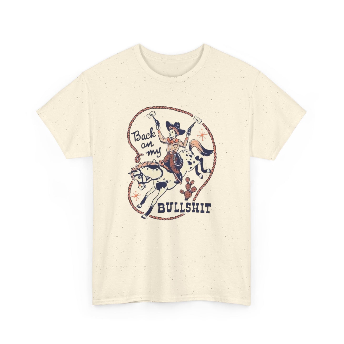 Back On My BS Cowgirl Western Funny Graphic T Shirt Unisex Heavy Cotton Tee