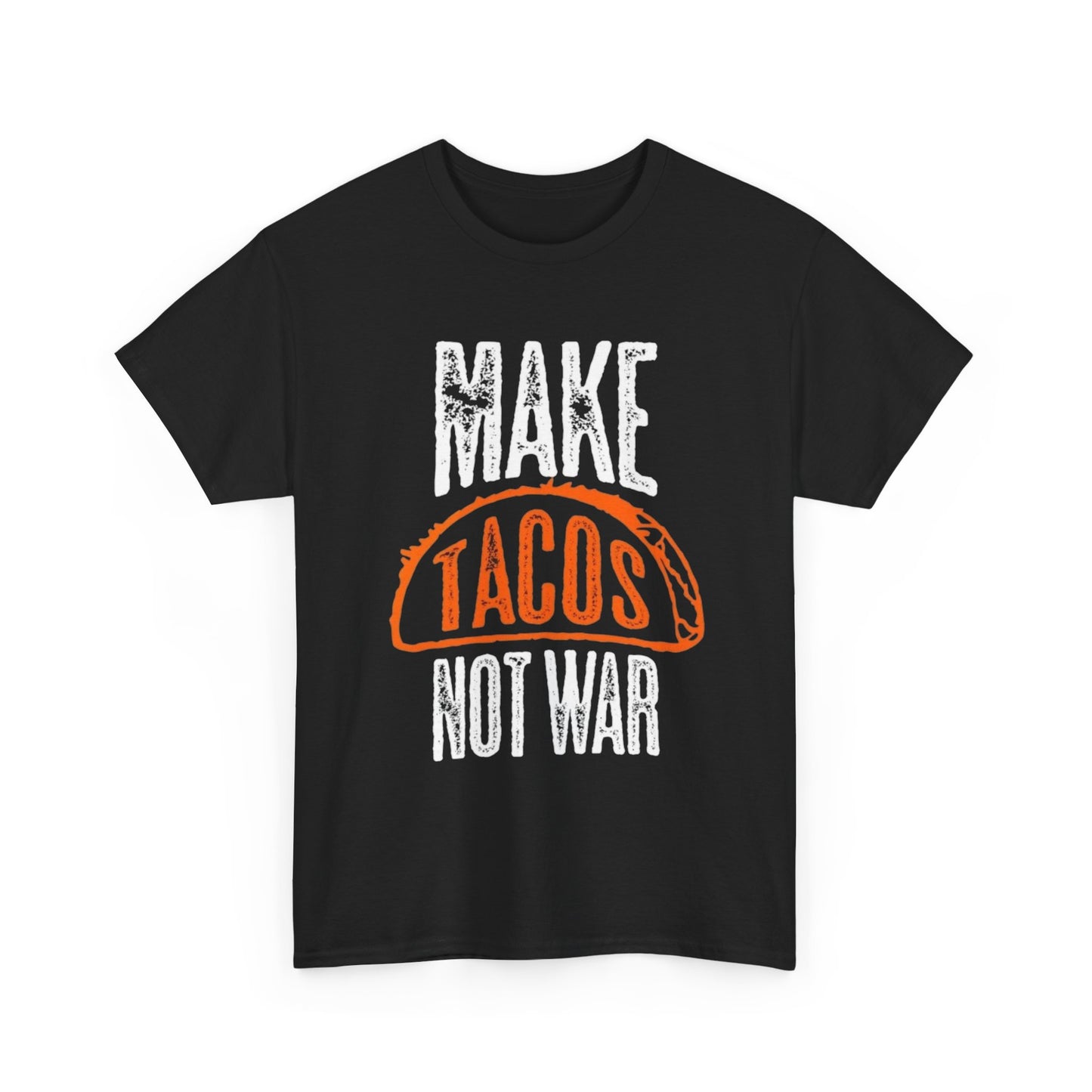 Make Tacos Not War T Shirt Graphic Unisex Heavy Cotton Tee NEW GIFT