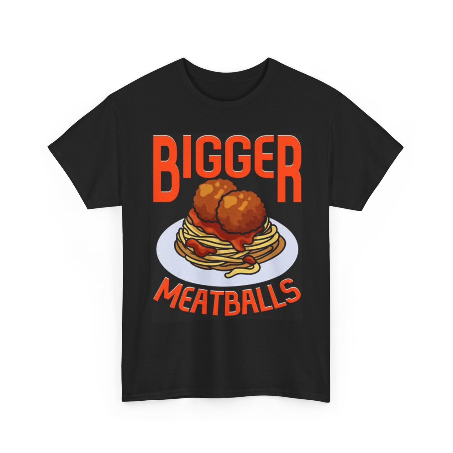 Bigger Italian Meatballs Graphic T Shirt Funny New York NEW Unisex Heavy Cotton