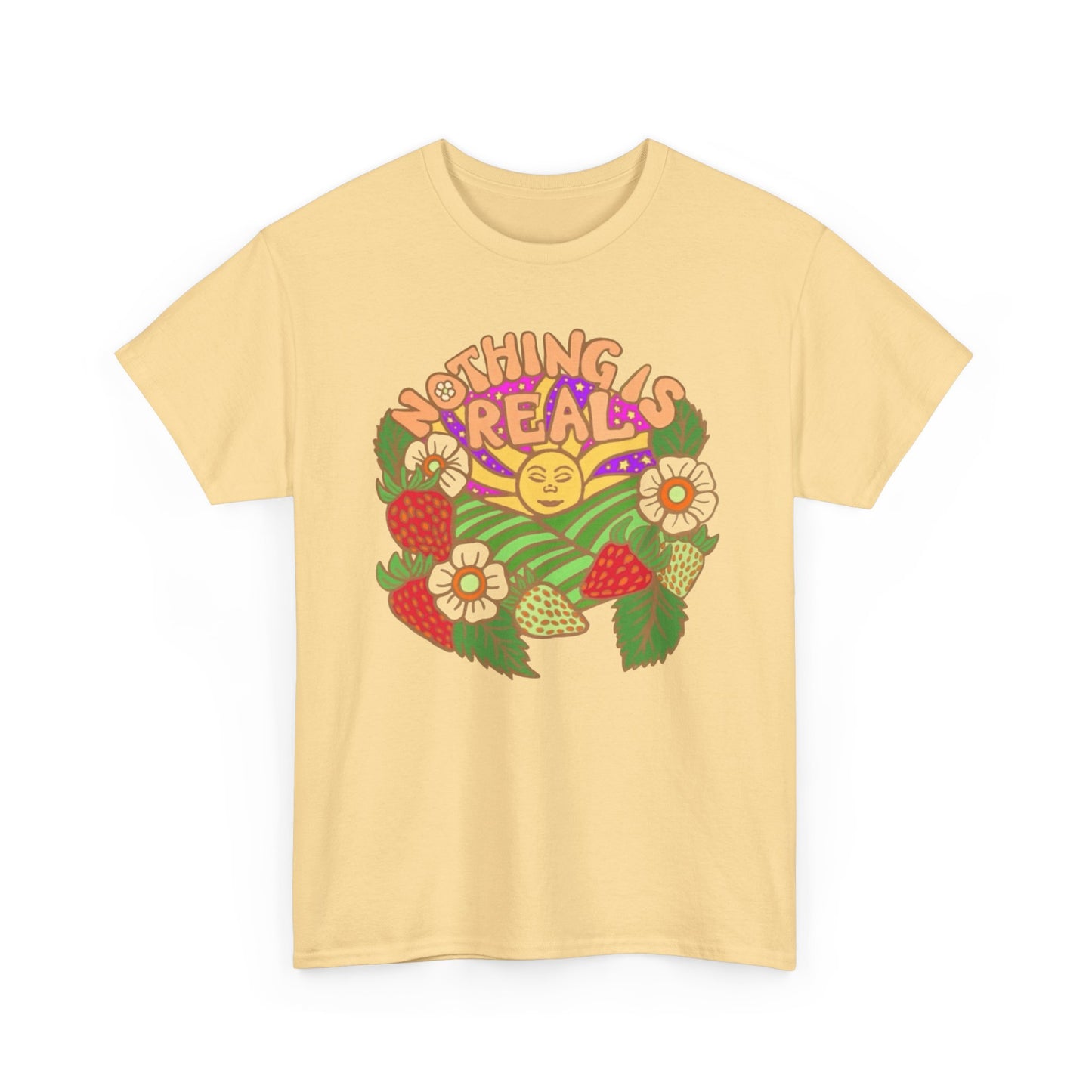 Nothing Is Real Graphic T Shirt NEW ADULT Unisex Heavy Cotton Tee