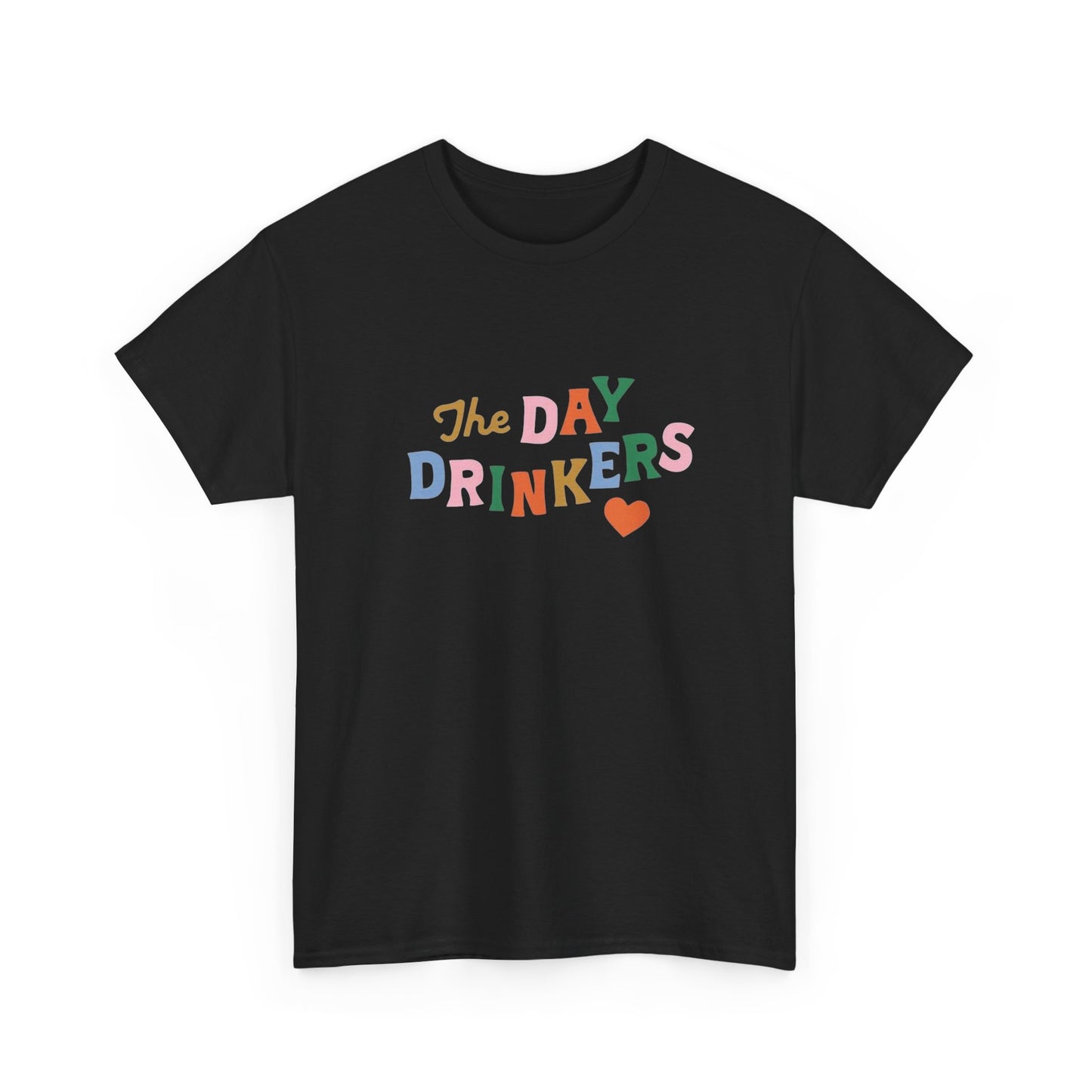 The Day Drinkers Graphic T Shirt NEW ADULT Heavy Cotton Tee