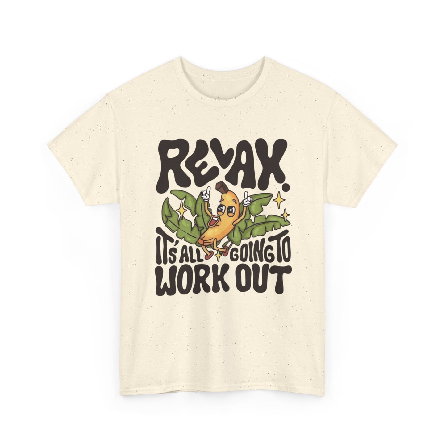 Relax It's All Going To Work Out Graphic T Shirt Unisex Heavy Cotton Tee