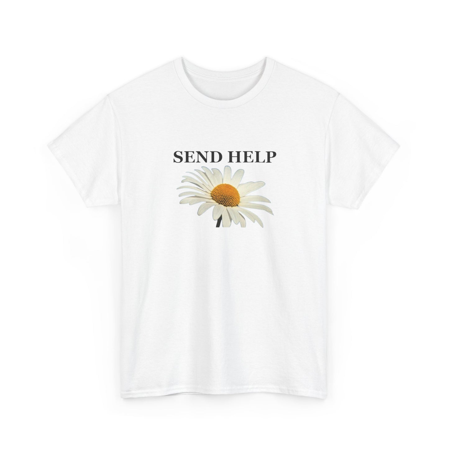 Send Help With Flowers Graphic T Shirt Unisex Heavy Cotton Tee Gift New