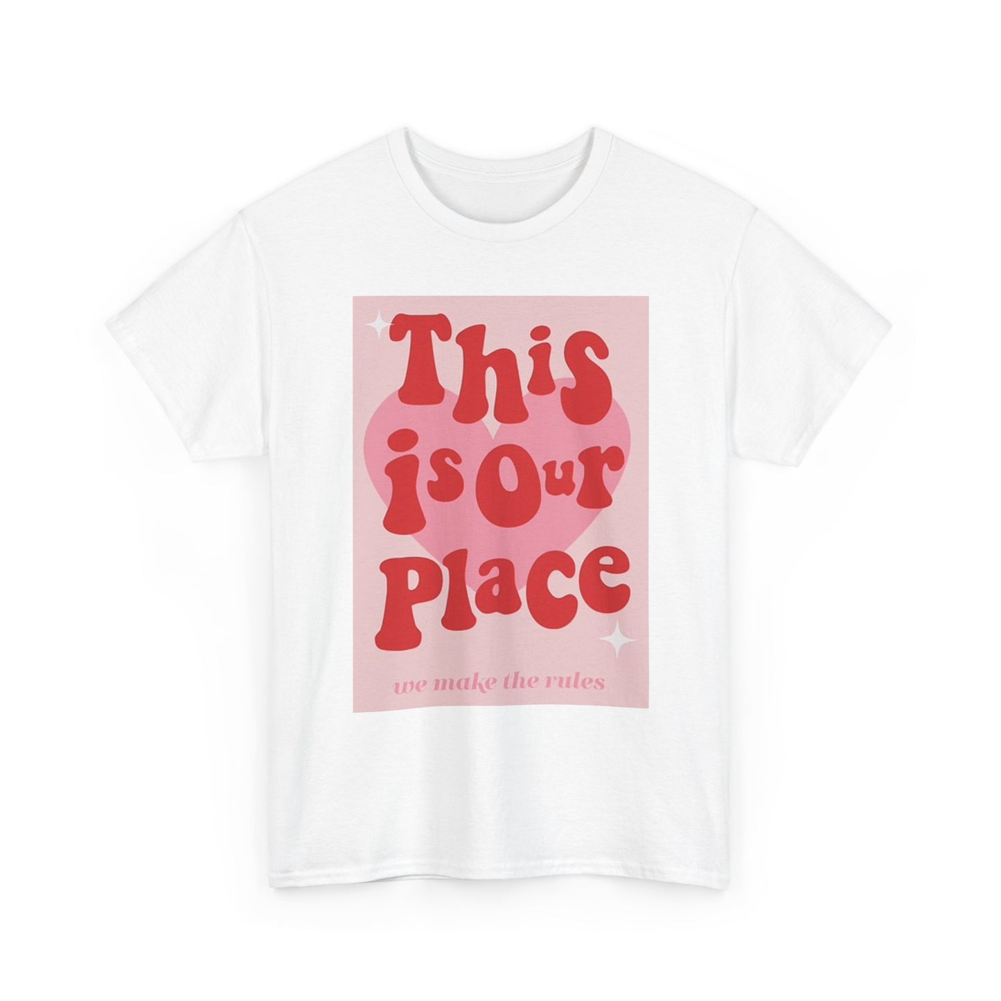 This Is Our Place T Shirt BRAND NEW Apparel Unisex Graphic Tee USA