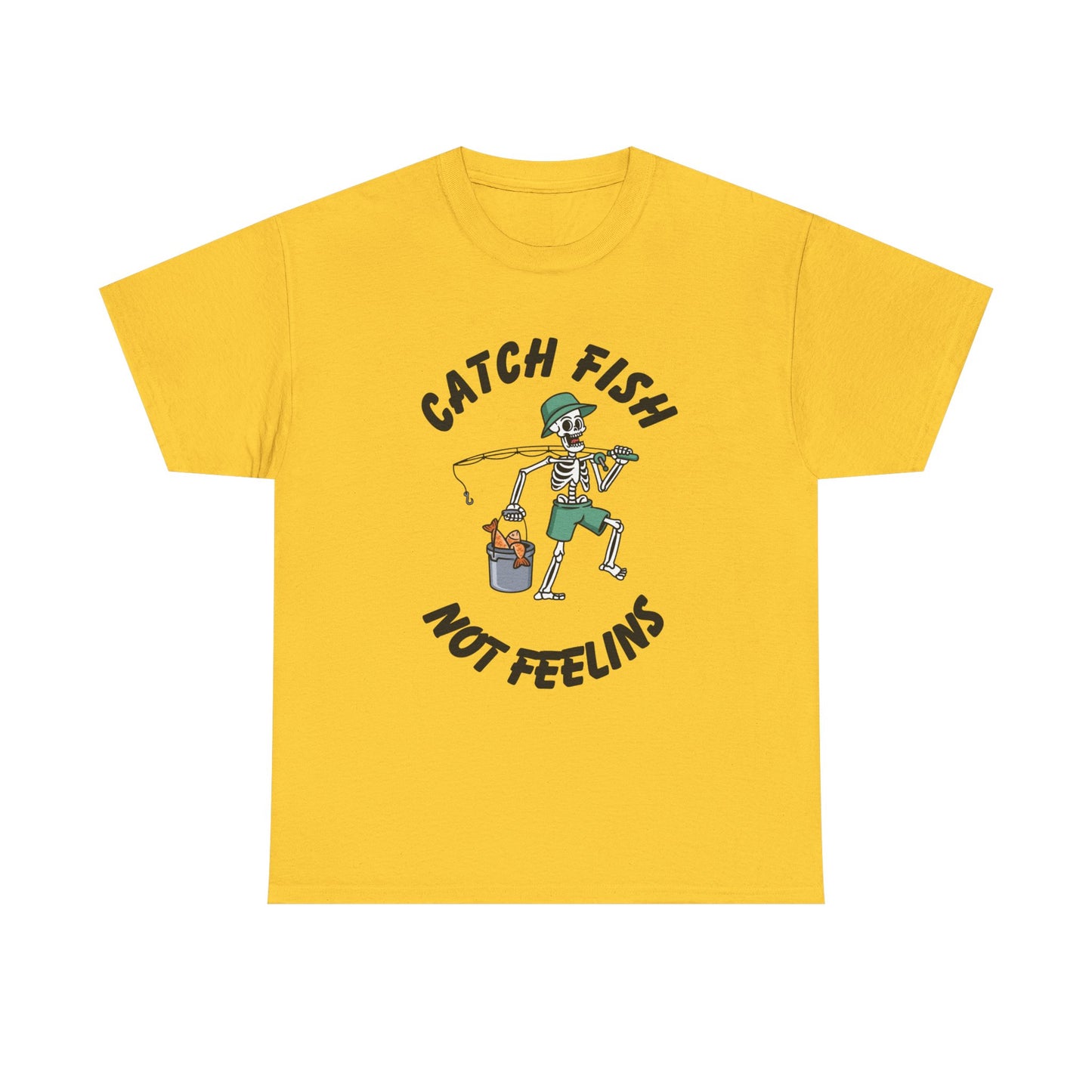 Catch Fish Not Feelings Graphic T Shirt NEW Adult Unisex Heavy Cotton Tee