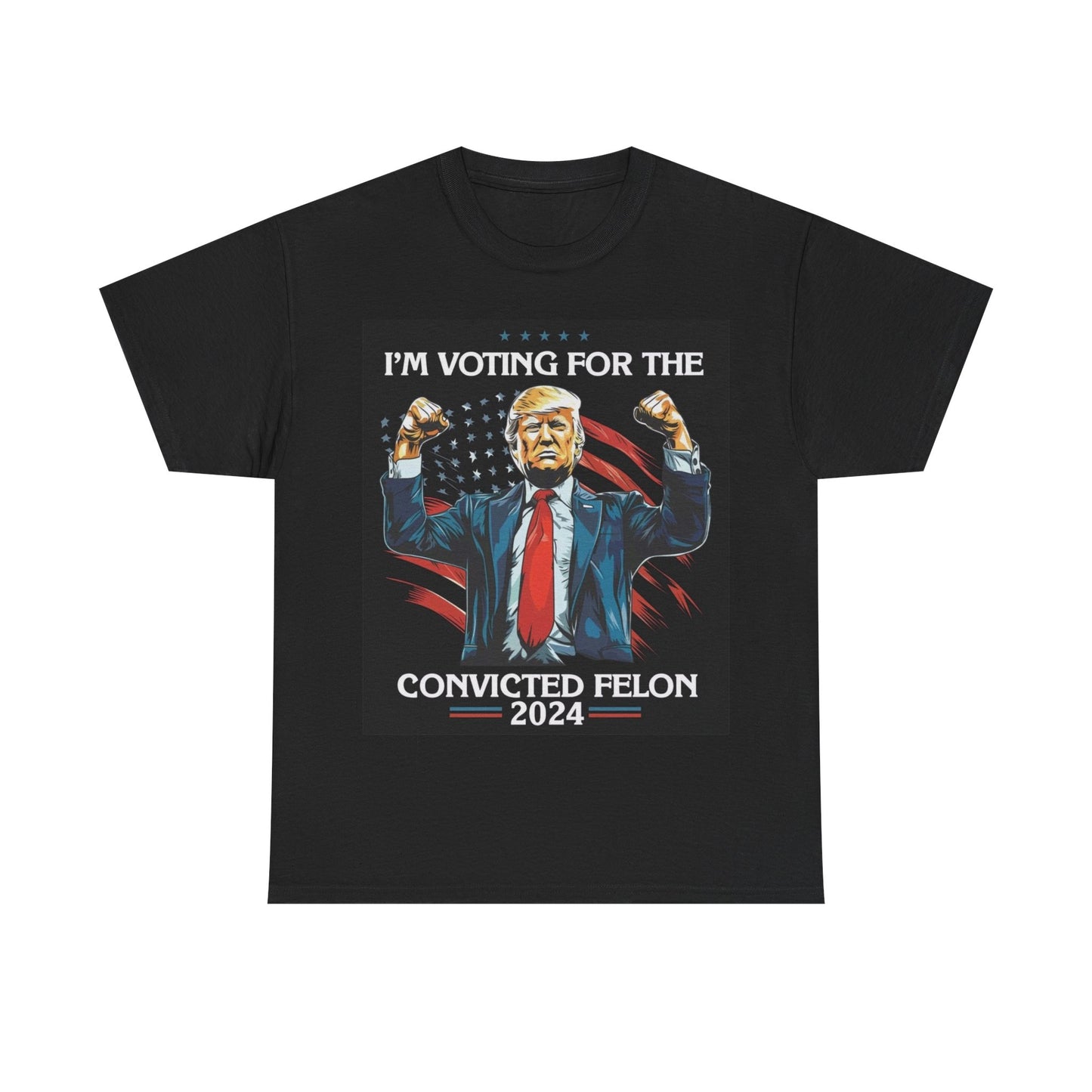 I'm Voting For The Convicted Felon Trump 2024 T shirt Unisex Heavy Cotton Tee 47