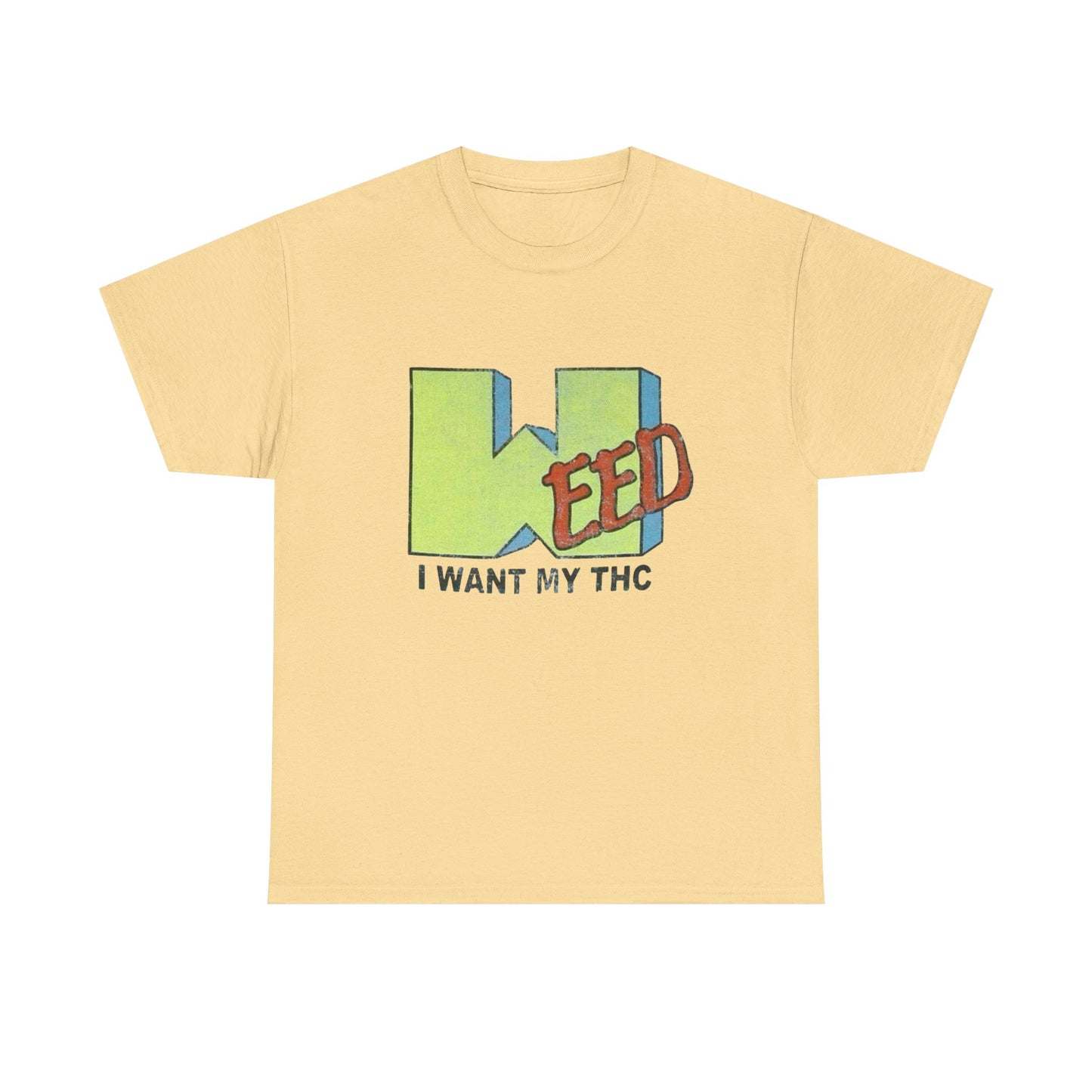 I Want My Weed THC Graphic T Shirt NEW ADULT Tee