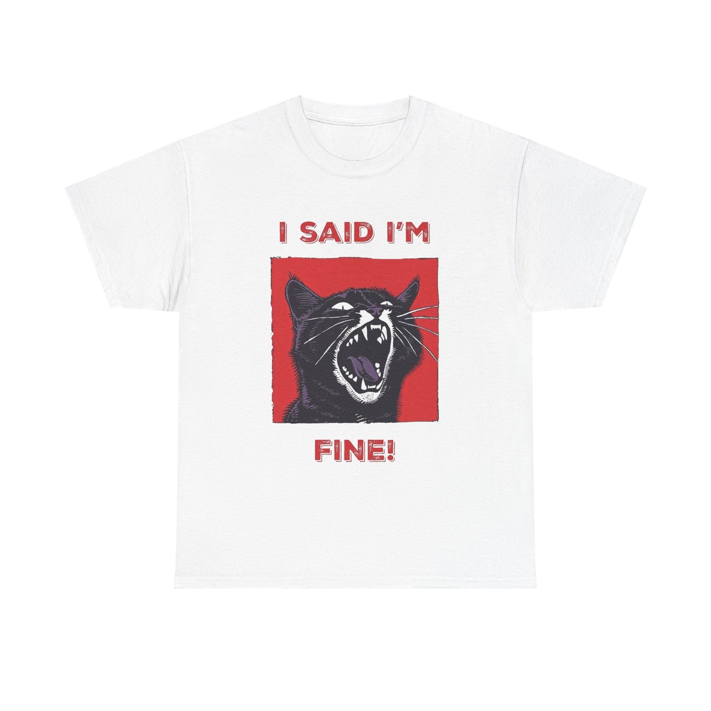 I Said Im Fine Cat Funny Graphic T Shirt Cotton Tee Retro Gift