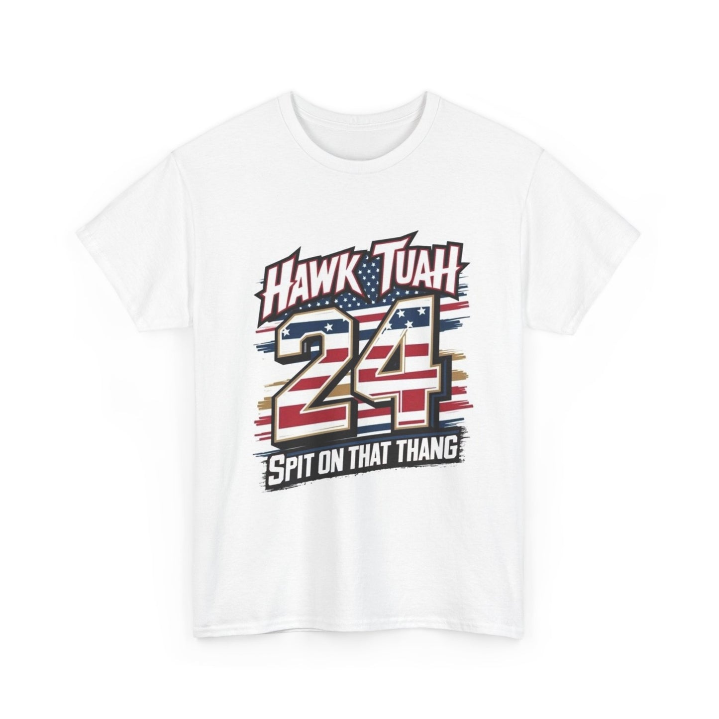 Hawk Tuah Shirt 2024 Spit On That Thang Funny Meme Gift Unisex Nascar Tik Tok