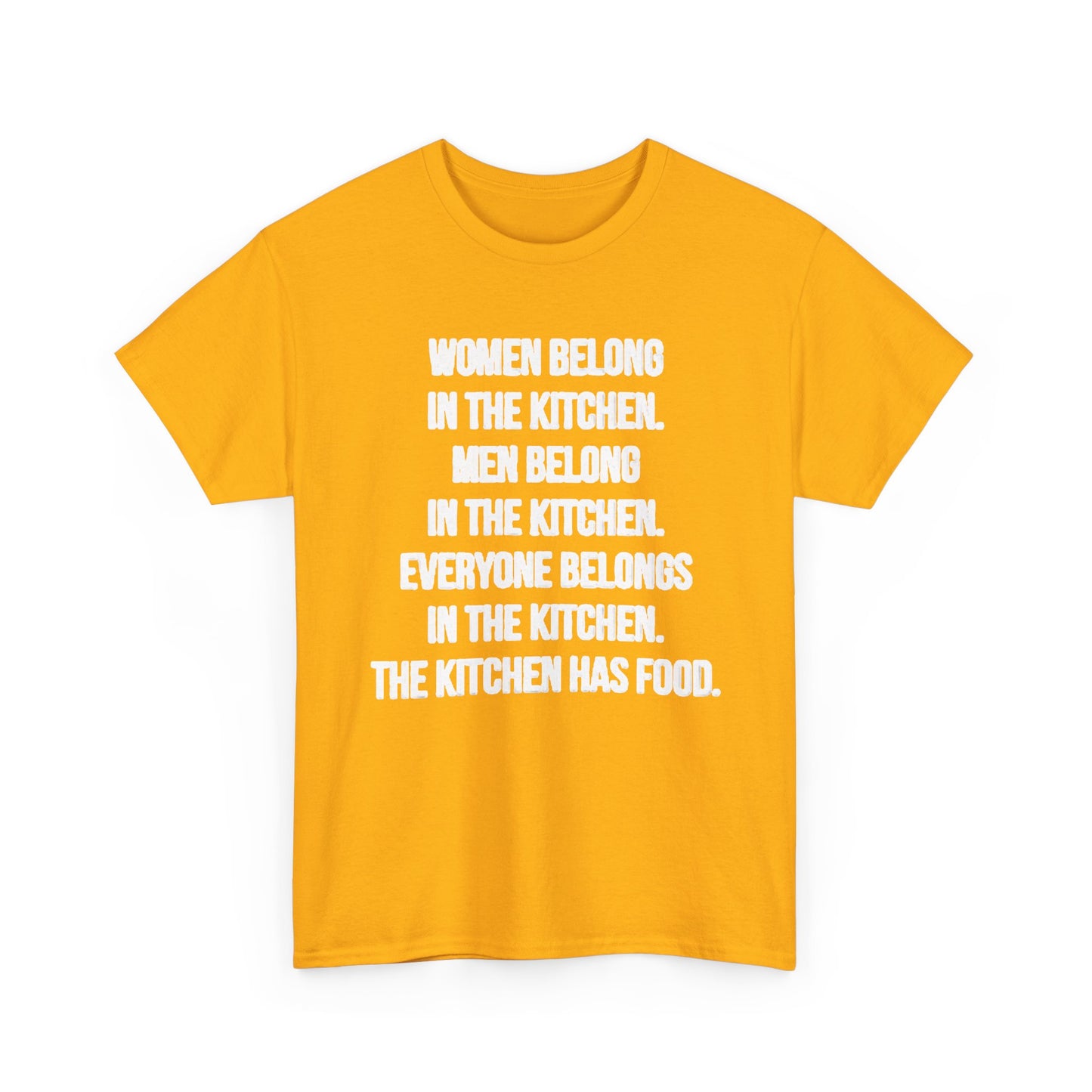Everyone Belongs In The Kitchen Funny T Shirt Graphic Men And Women Unisex Chef