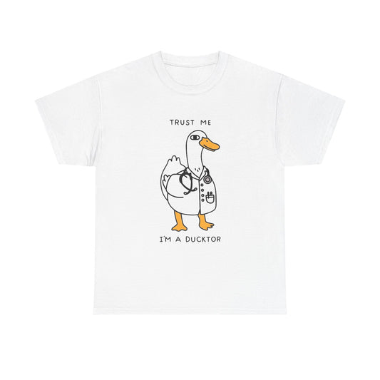 Trust Me I'm A Ducktor Graphic T-Shirt Men's Women's Heavy Cotton Tee NEW GIFT