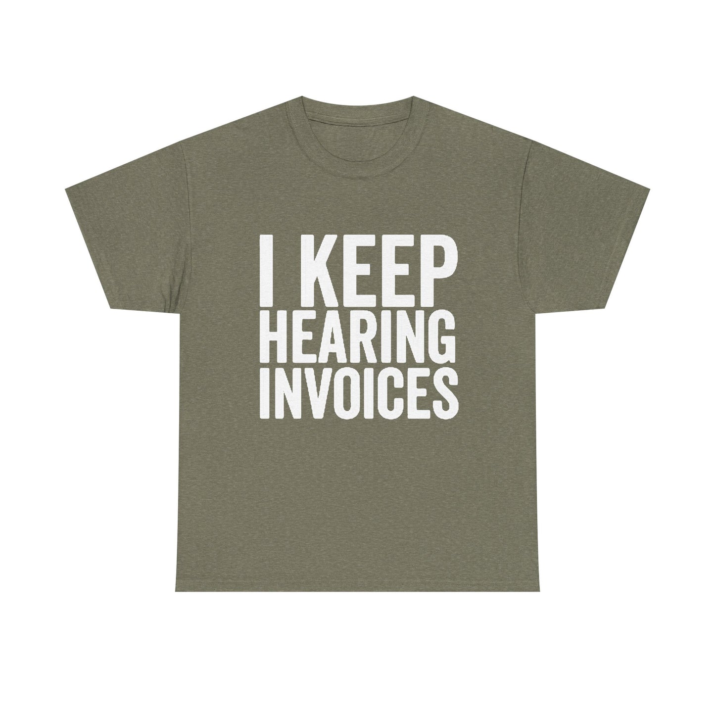 I keep Hearing Voices Graphic T Shirt Funny Jokes Hilarious Unisex Heavy Cotton