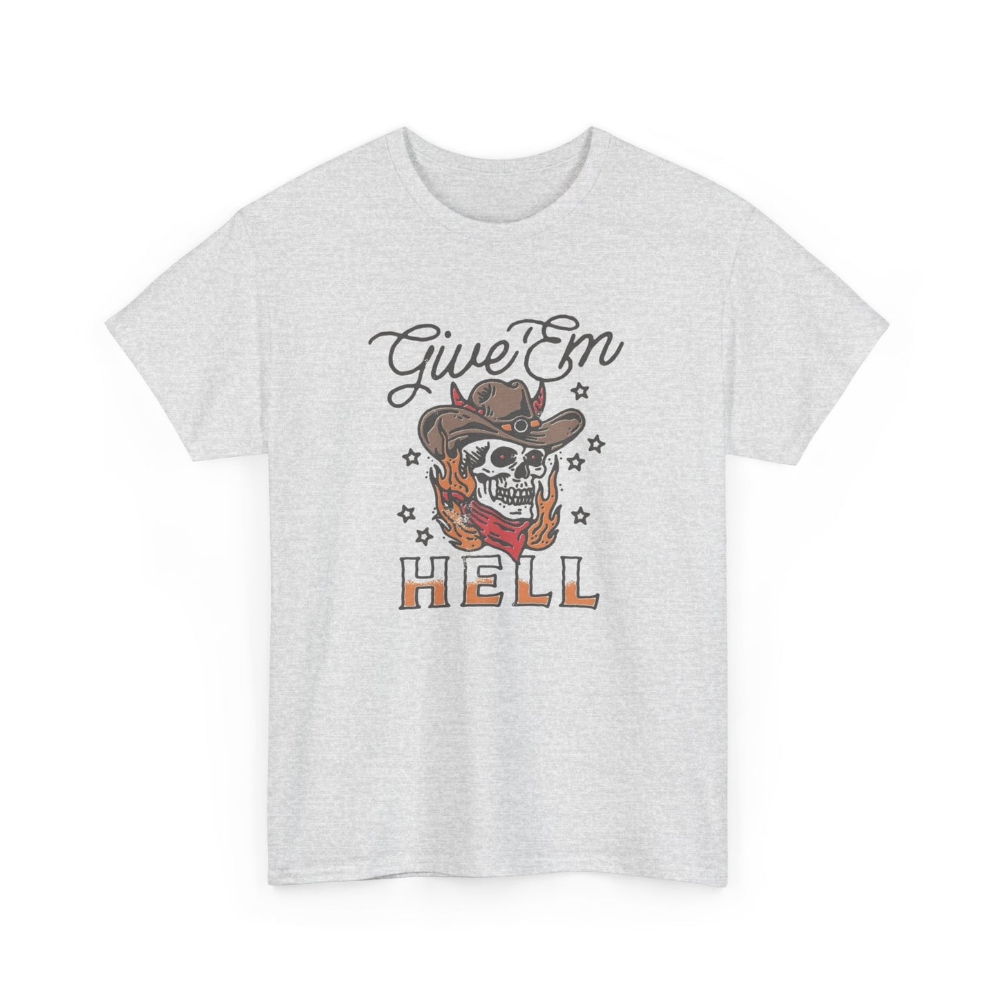 Give Em Hell Western Women's T Shirt Unisex Heavy Cotton Tee