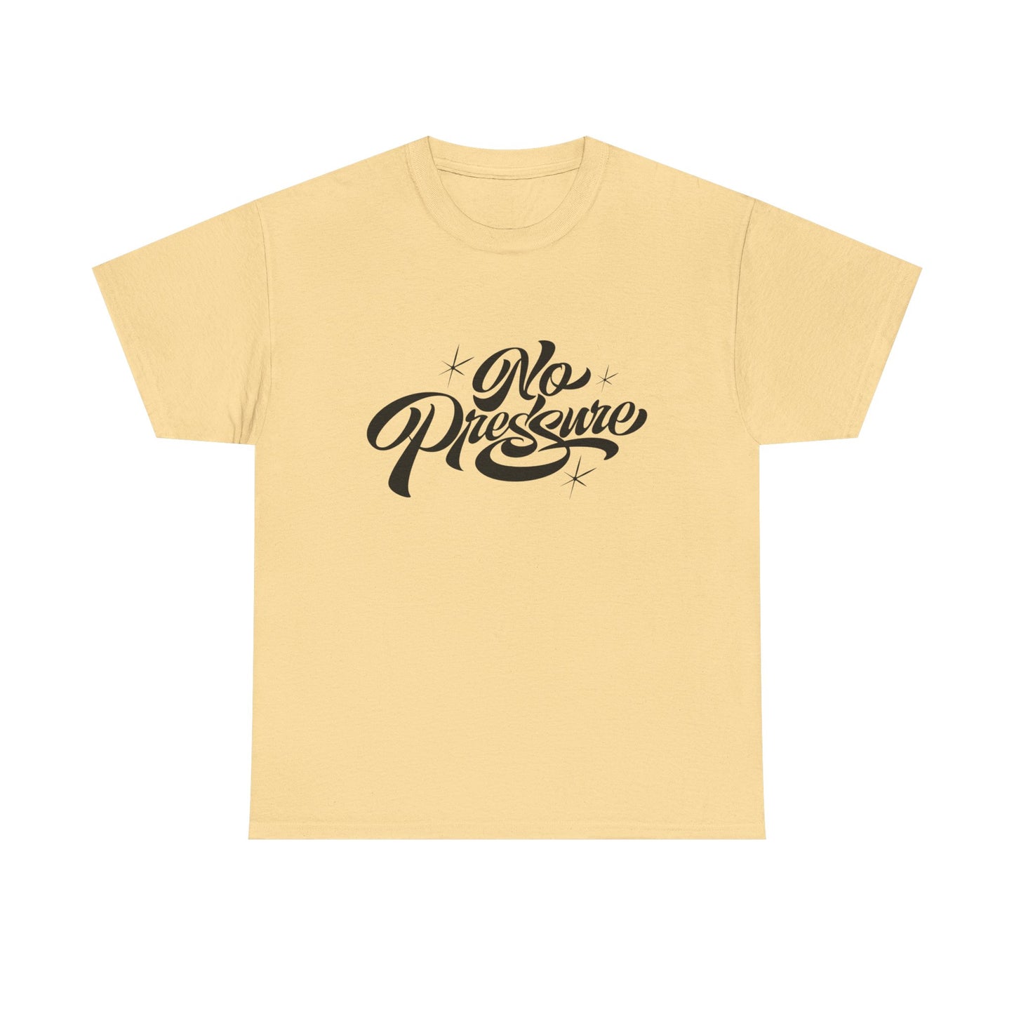No Pressure Graphic T Shirt NEW ADULT Tee
