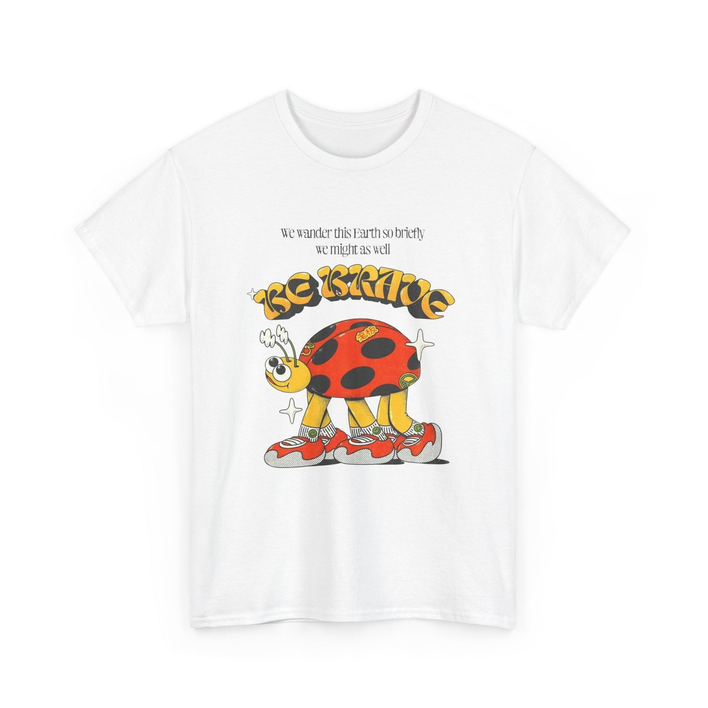 Be Brave Ladybug Graphic T Shirt Unisex Heavy Cotton Tee