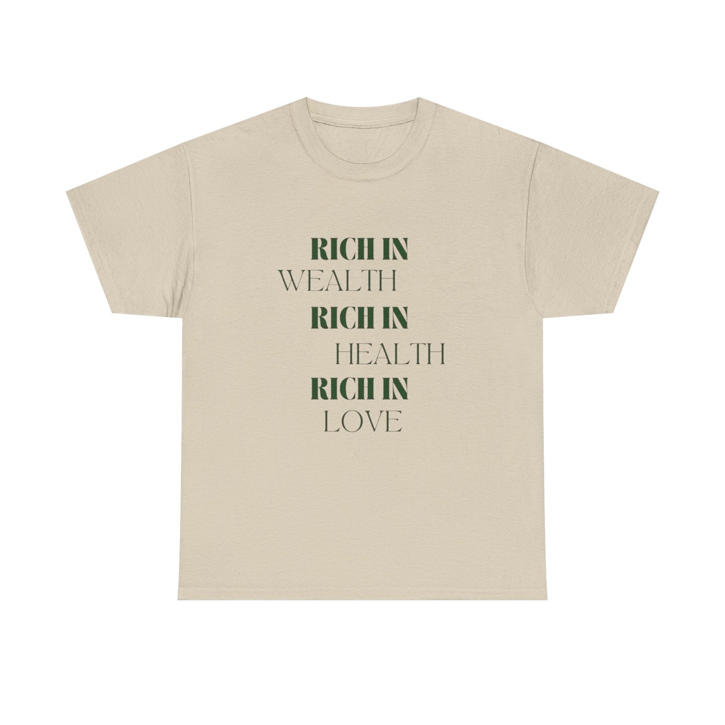 Rich In Wealth Health And Love Graphic T Shirt NEW ADULT Tee