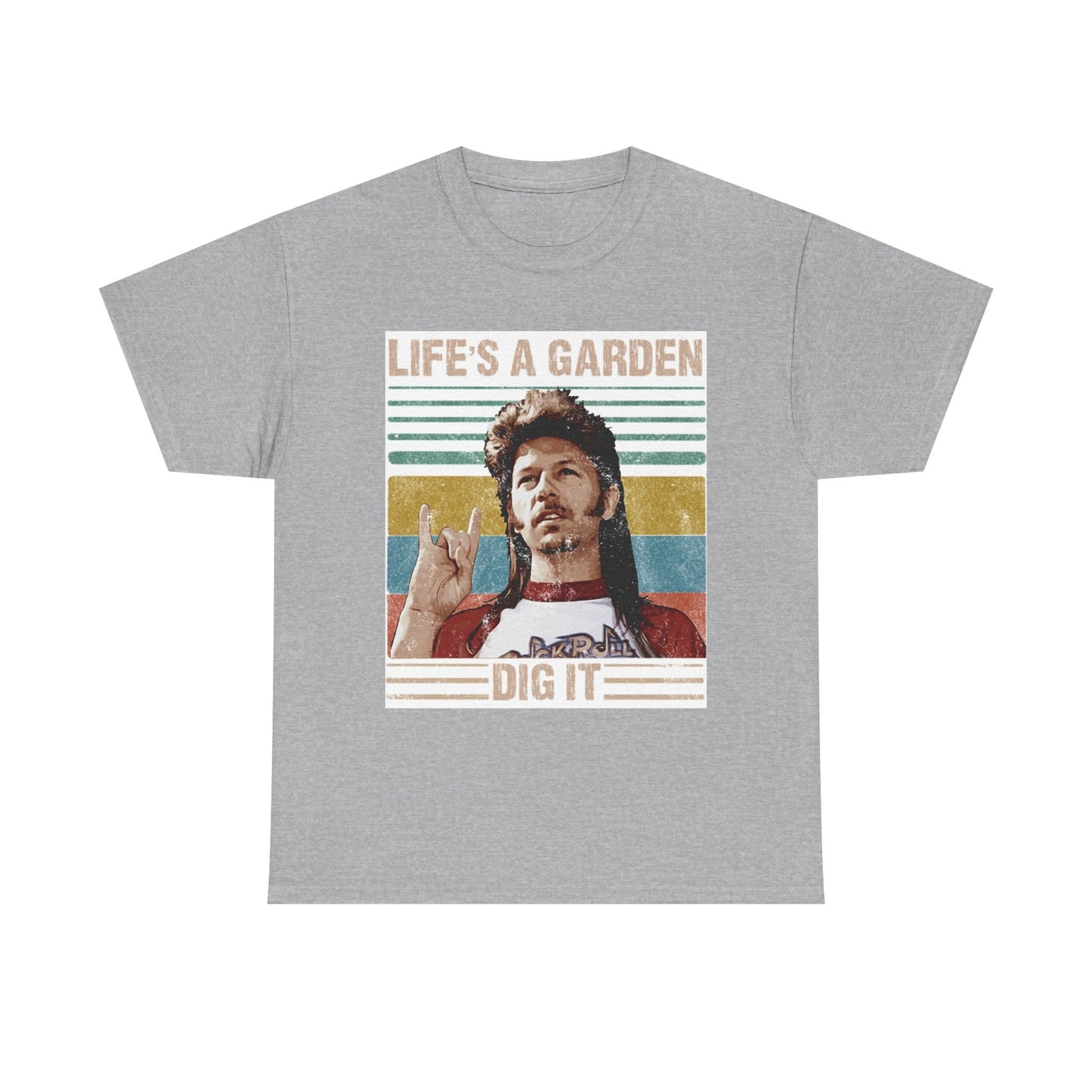Lifes A Garden Dig It T Shirt Funny Joe Dirt Movie Unisex Heavy Cotton Tee
