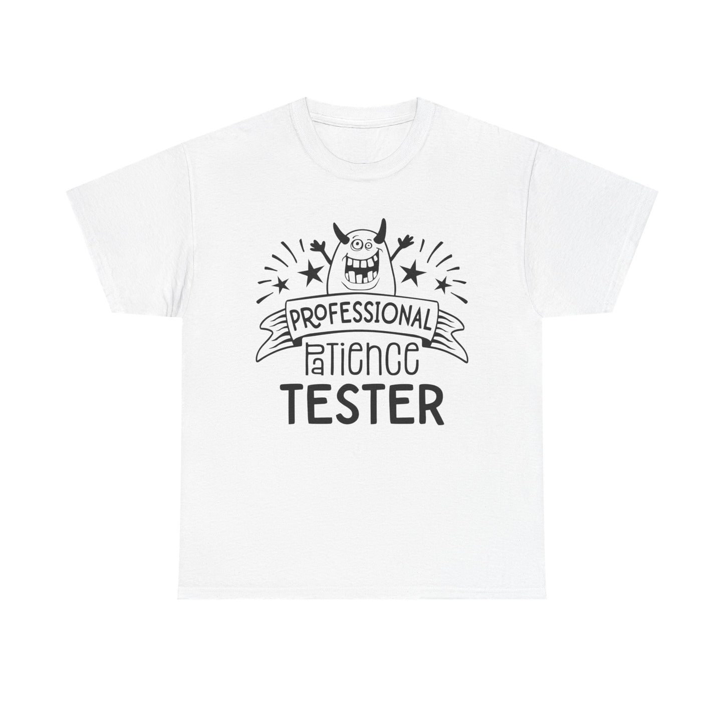 Professional Patience Tester Funny Graphic T Shirt Unisex Heavy Cotton Tee
