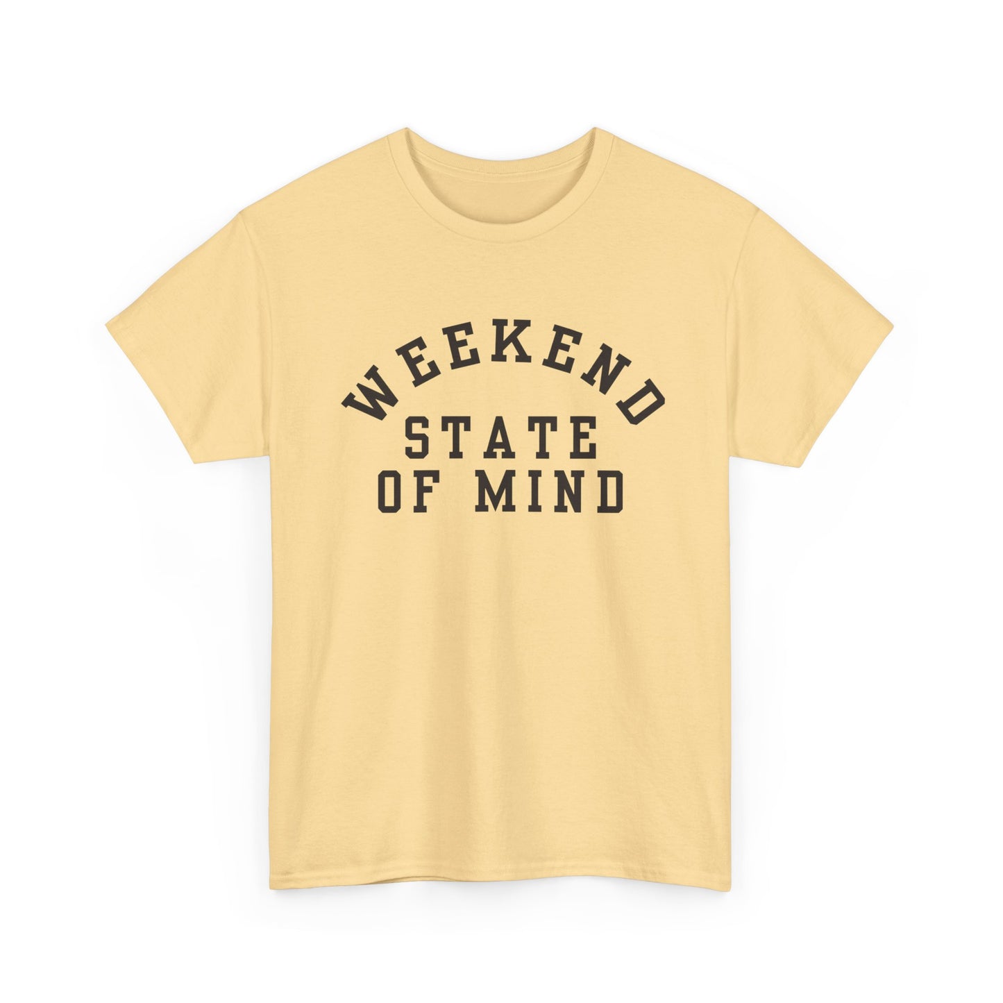 Weekend State Of Mind Graphic T Shirt NEW ADULT Unisex Heavy Cotton Tee