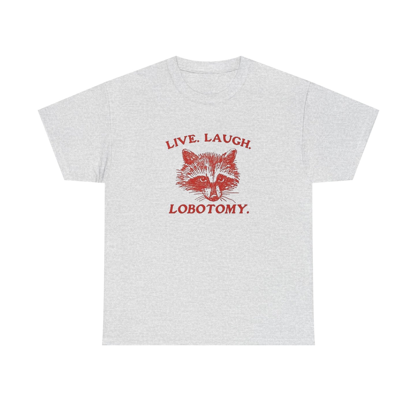 Live Laugh Lobotomy Funny Graphic T Shirt Unisex Gift New AMERICAN VINTAGE