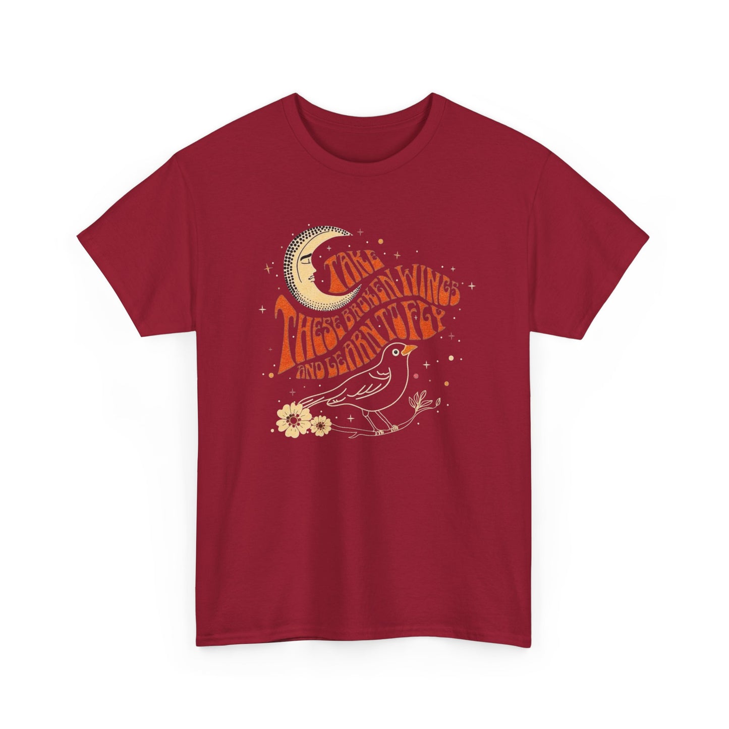 Take These Broken Wings And Fly Graphic T Shirt NEW ADULT Unisex Heavy Cotton