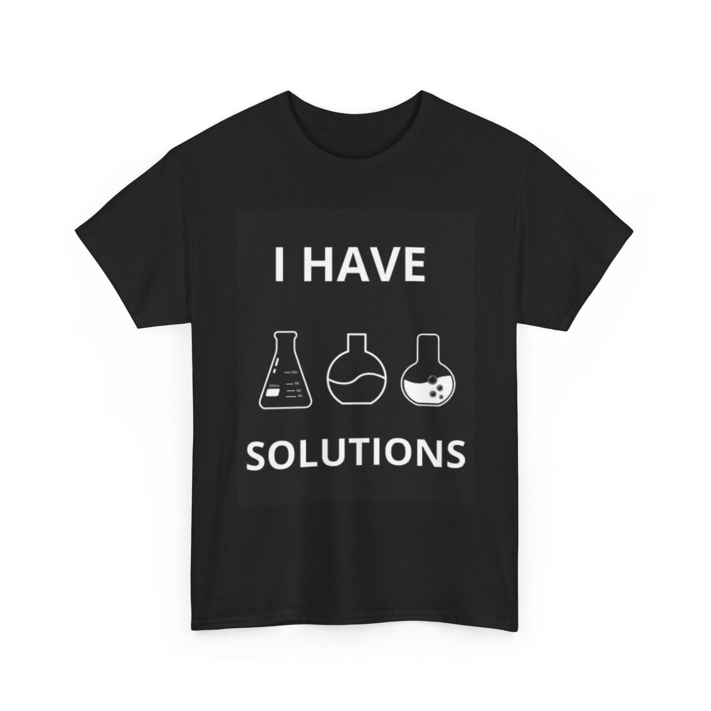 Chemist I Have Solutions Graphic T Shirt Funny Jokes Unisex Heavy Cotton Tee