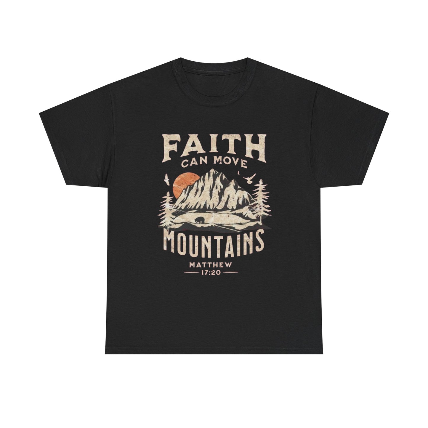 Faith Can Move Mountains Graphic T Shirt NEW GIFT Unisex Heavy Cotton Tee