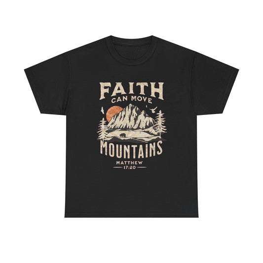 Faith Can Move Mountains Graphic T Shirt NEW GIFT Unisex Heavy Cotton Tee