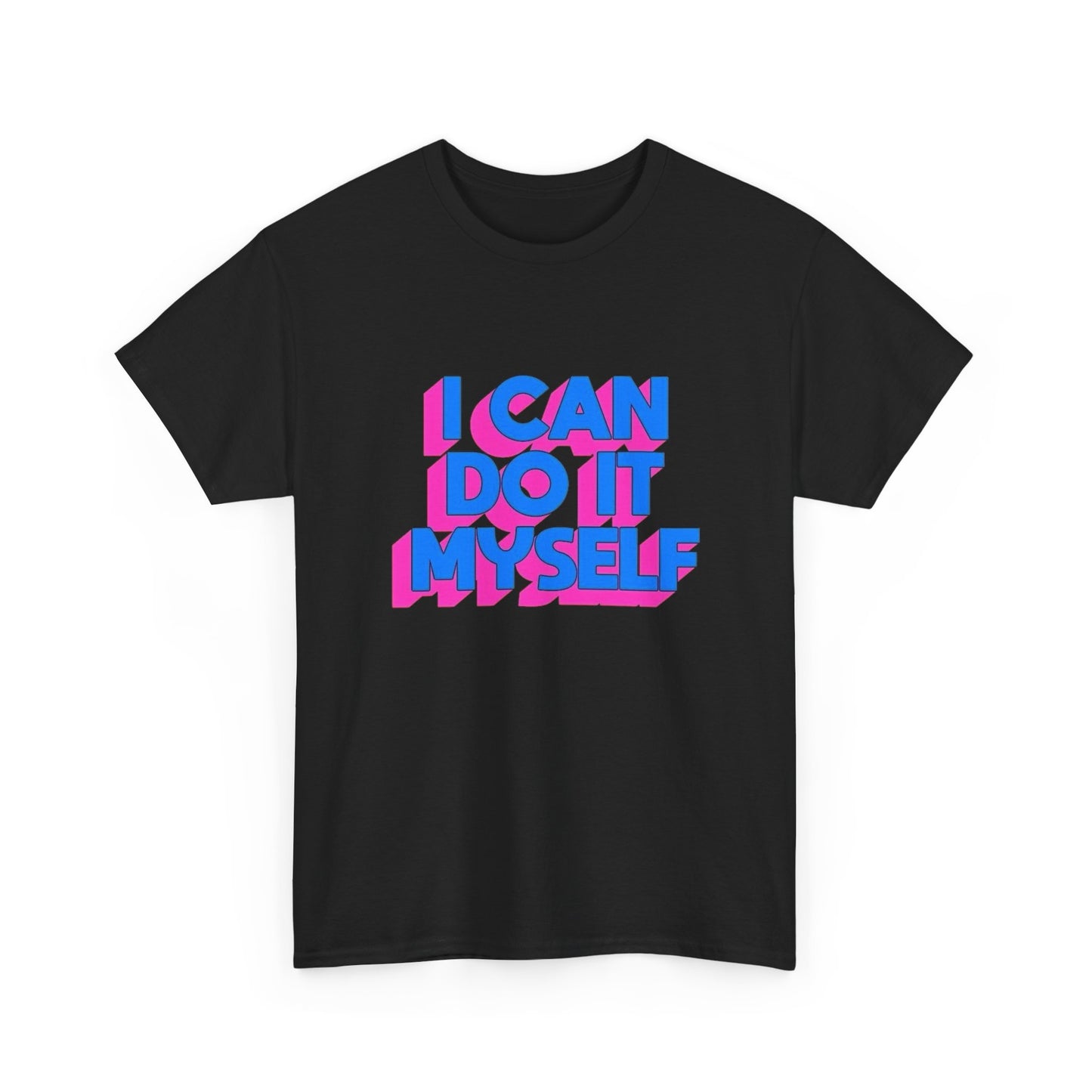 I Can Do It Myself Funny Graphic T Shirt Unisex Cotton Tee - New Gift - Tee