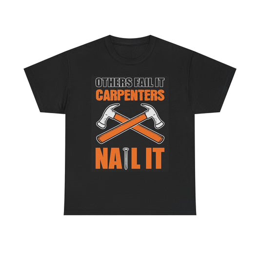 Carpenters Nail It T Shirt BRAND NEW Apparel Unisex Heavy Cotton Tee