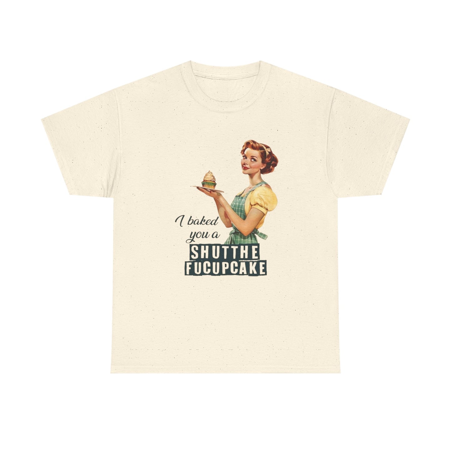 Cupcake Pinup Funny Sarcasm Jokes Graphic T Shirt NEW Unisex Heavy Cotton Tee