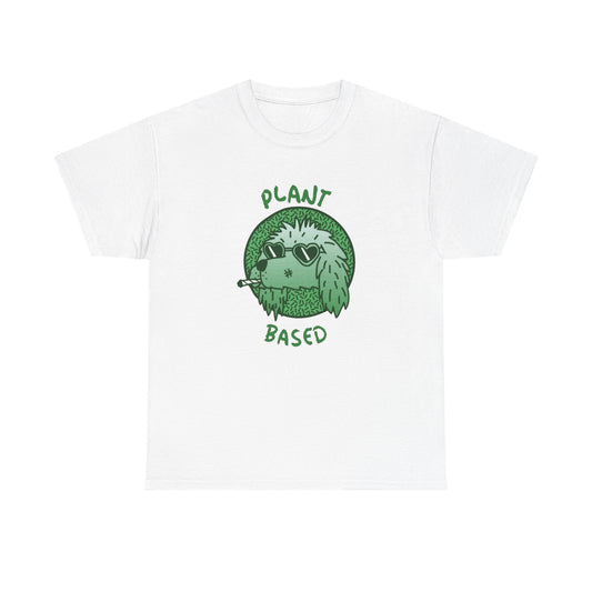 Plant Based Marijuana Funny T-Shirt NEW Gift Unisex Heavy Cotton Tee