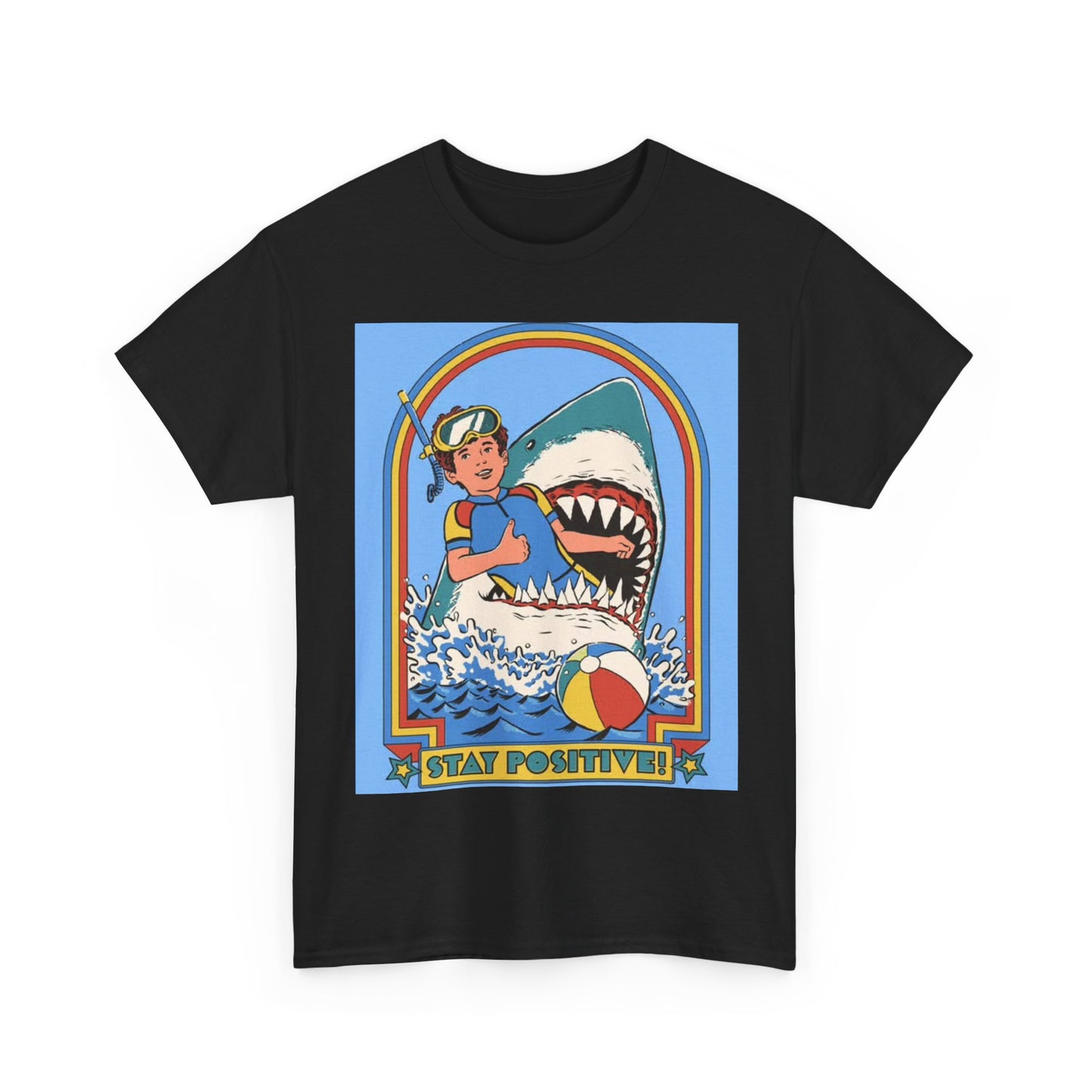 Stay Positive Tshirt Funny Shark Attack 80s vibe Unisex Heavy Cotton Tee