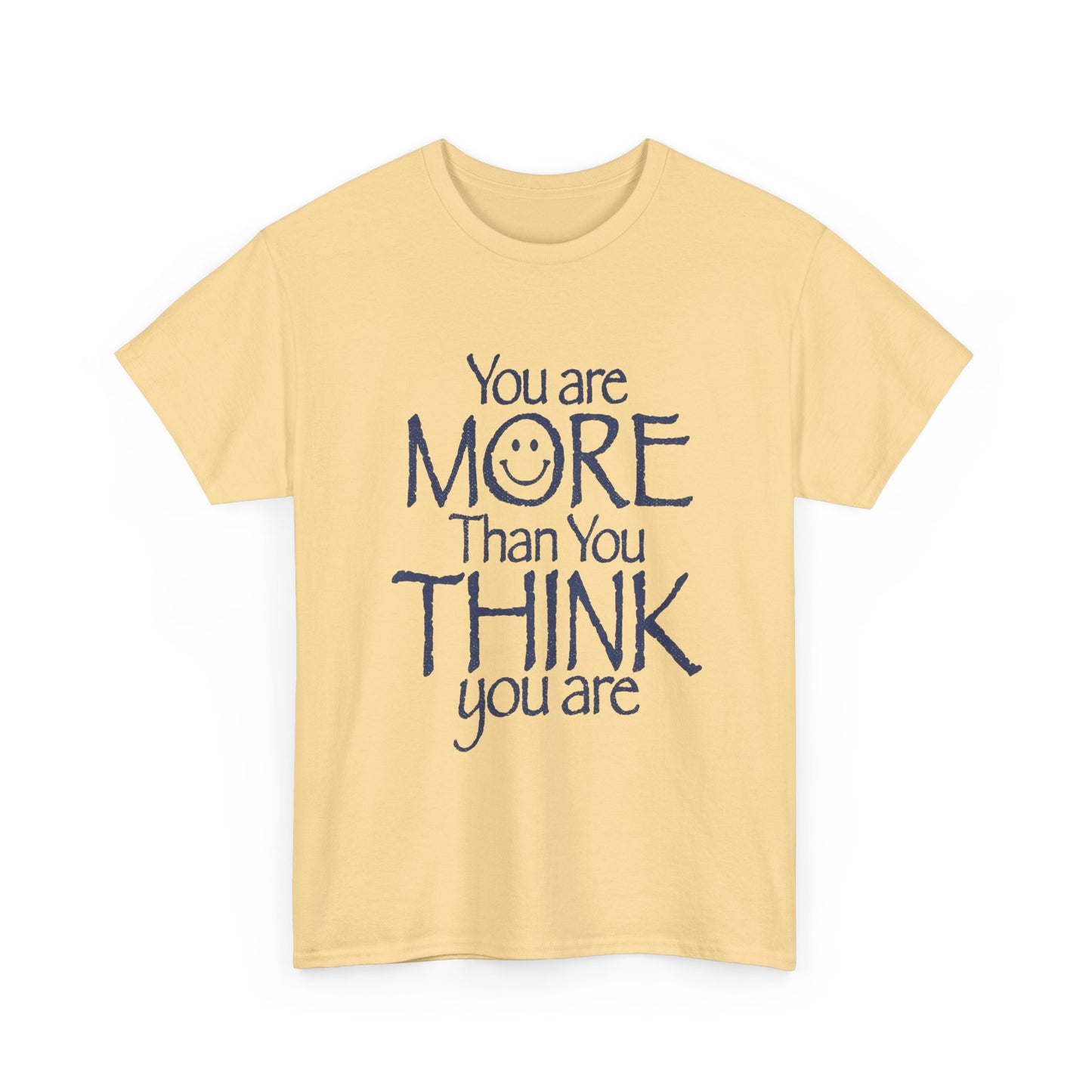 Your More Than You Think You Are Graphic T Shirt Unisex Gift New AMERICAN