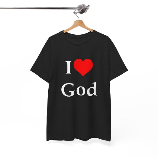 I Love God Graphic T Shirt Heavy Cotton Tee