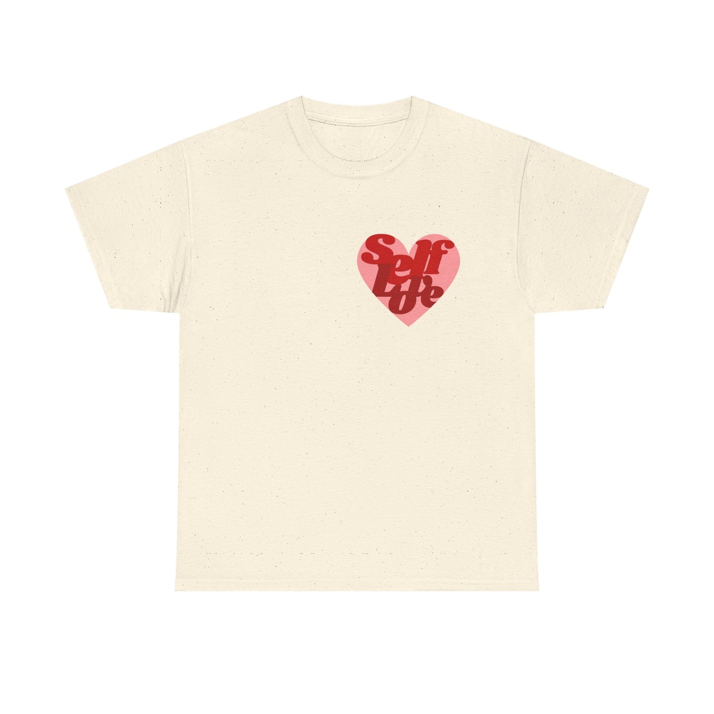 Self Love Heart MULTIPLE COLORS Graphic T Shirt Unisex Heavy Cotton Tee GIFT