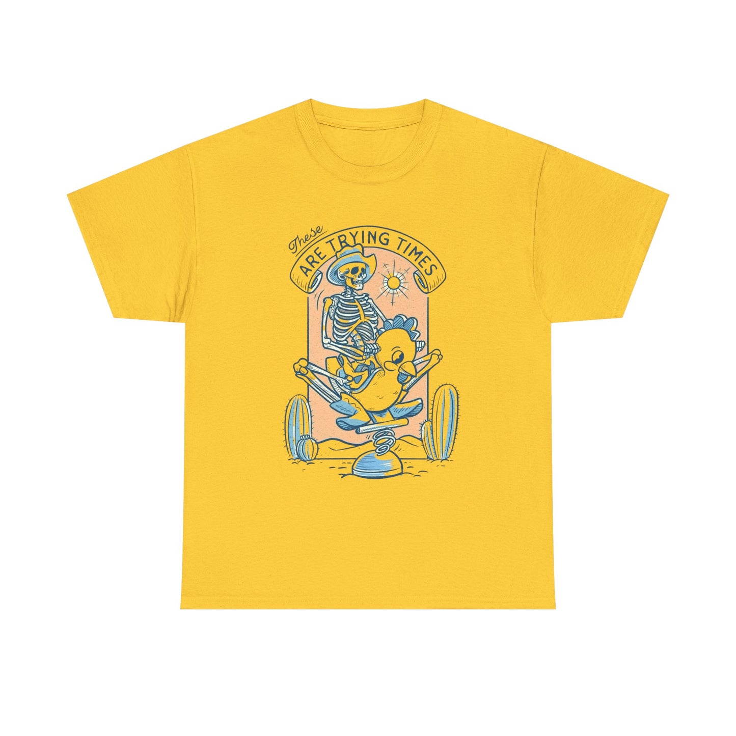 These Are Trying Times Graphic T Shirt NEW Adult Tee