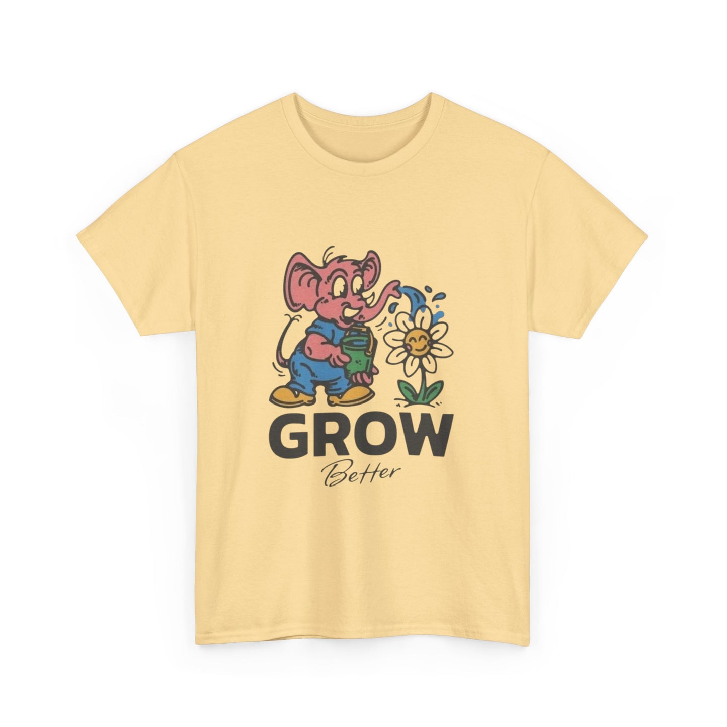 Grow Better Flowers Graphic T Shirt Unisex Heavy Cotton Tee
