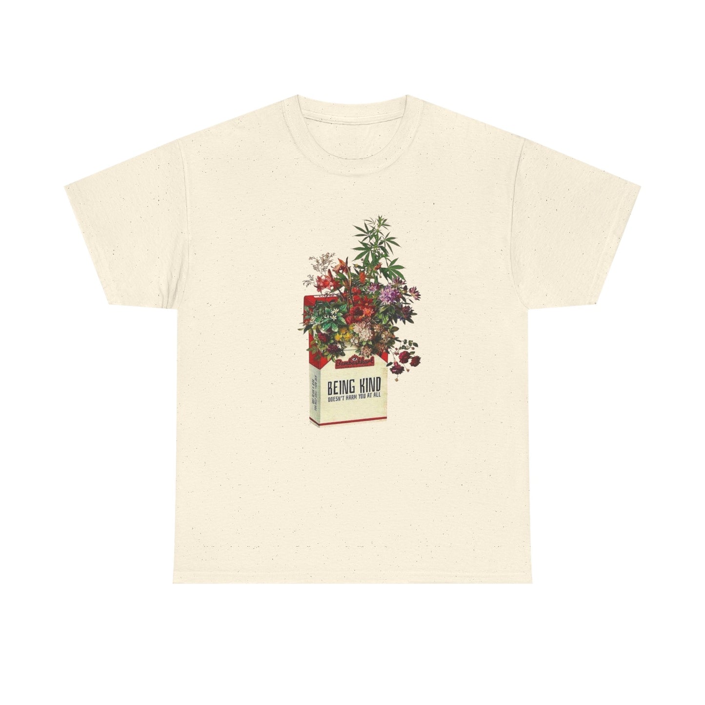 Being Kind Weed Flowers Graphic T-Shirt Cotton Tee New Gift Vintage