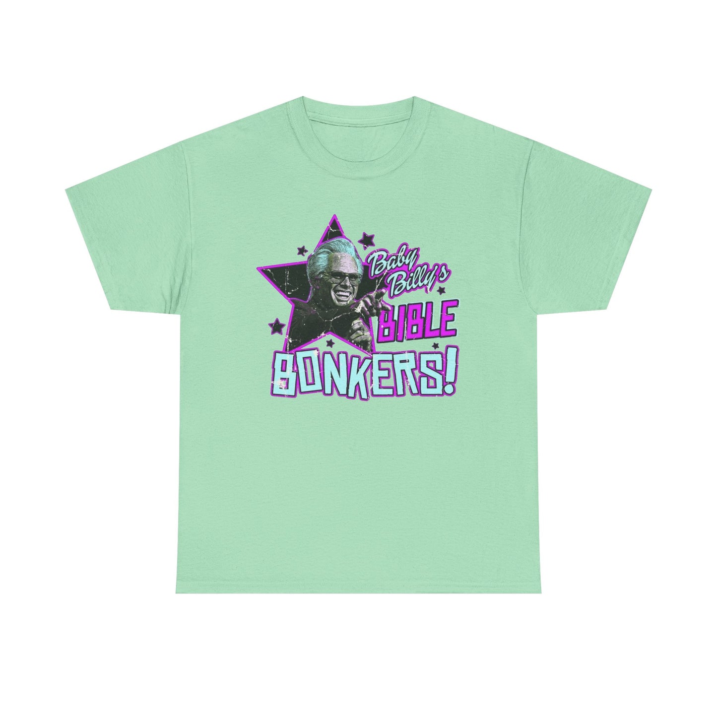 Baby Billy Bible Bonkers Hilarious Graphic T Shirt NEW ADULT Unisex Heavy Cotton