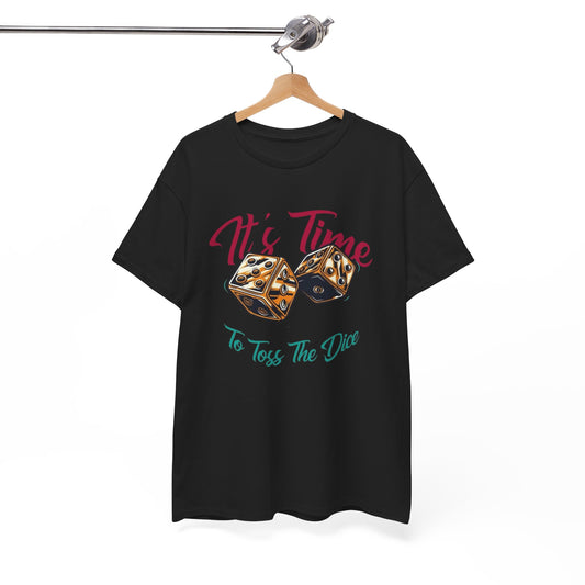 Toss The Dice Gamble Take The Risk Graphic T Shirt Unisex Heavy Cotton Tee