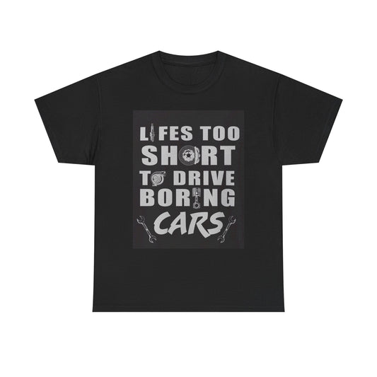 Life Is To Short For Boring Cars Graphic T Shirt NEW Cotton Tee Gift
