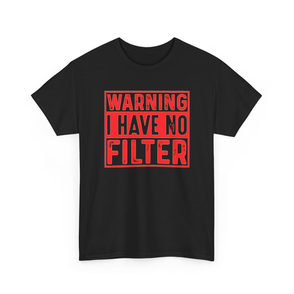 Warning I Have No Filter Graphic T Shirt Men's Heavy Cotton Tee