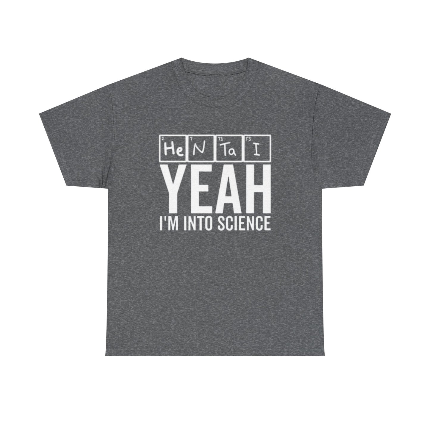 Hentai Yes Im Into Science Graphic T Shirt Funny Anime Unisex Heavy Cotton Tee