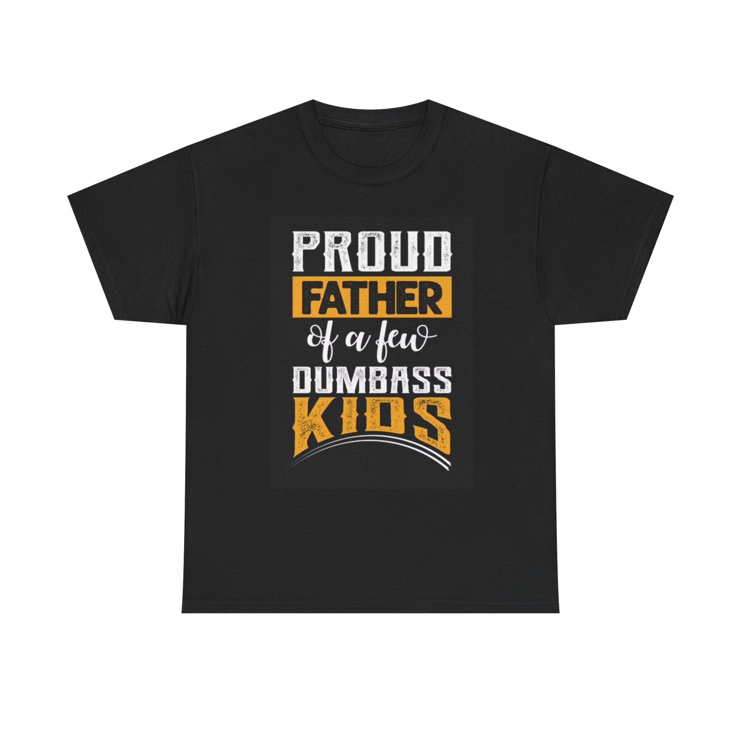 Proud Father T Shirt Funny Dad Jokes Graphic Gift Unisex Heavy Cotton Tee