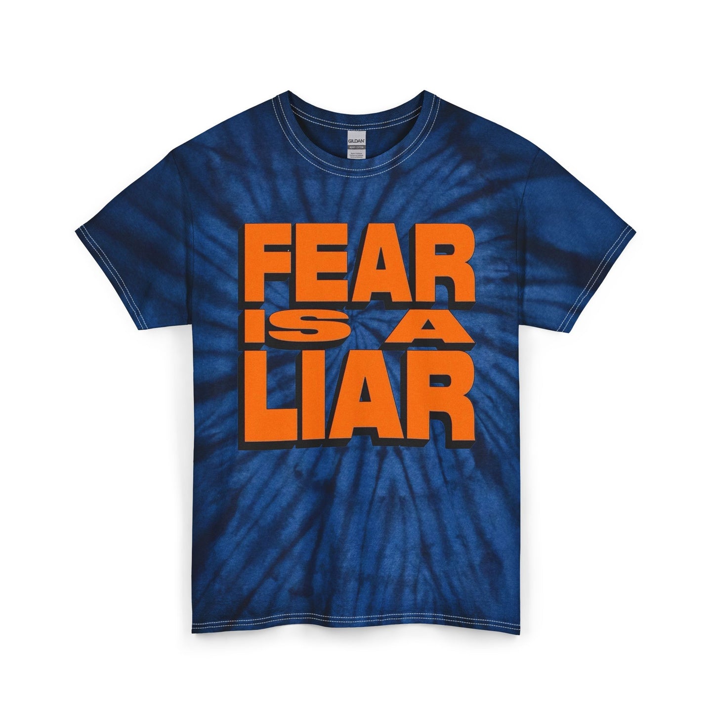 Fear Is A Liar Graphic T Shirt Unisex Tie Dye Cotton Tee