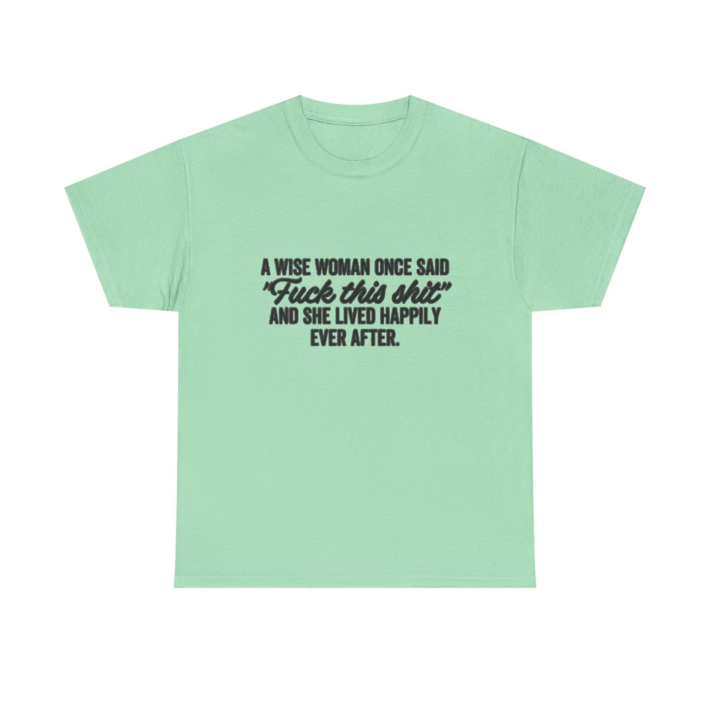 A Wise Women Funny Jokes Mom Graphic T Shirt NEW Unisex Heavy Cotton Tee