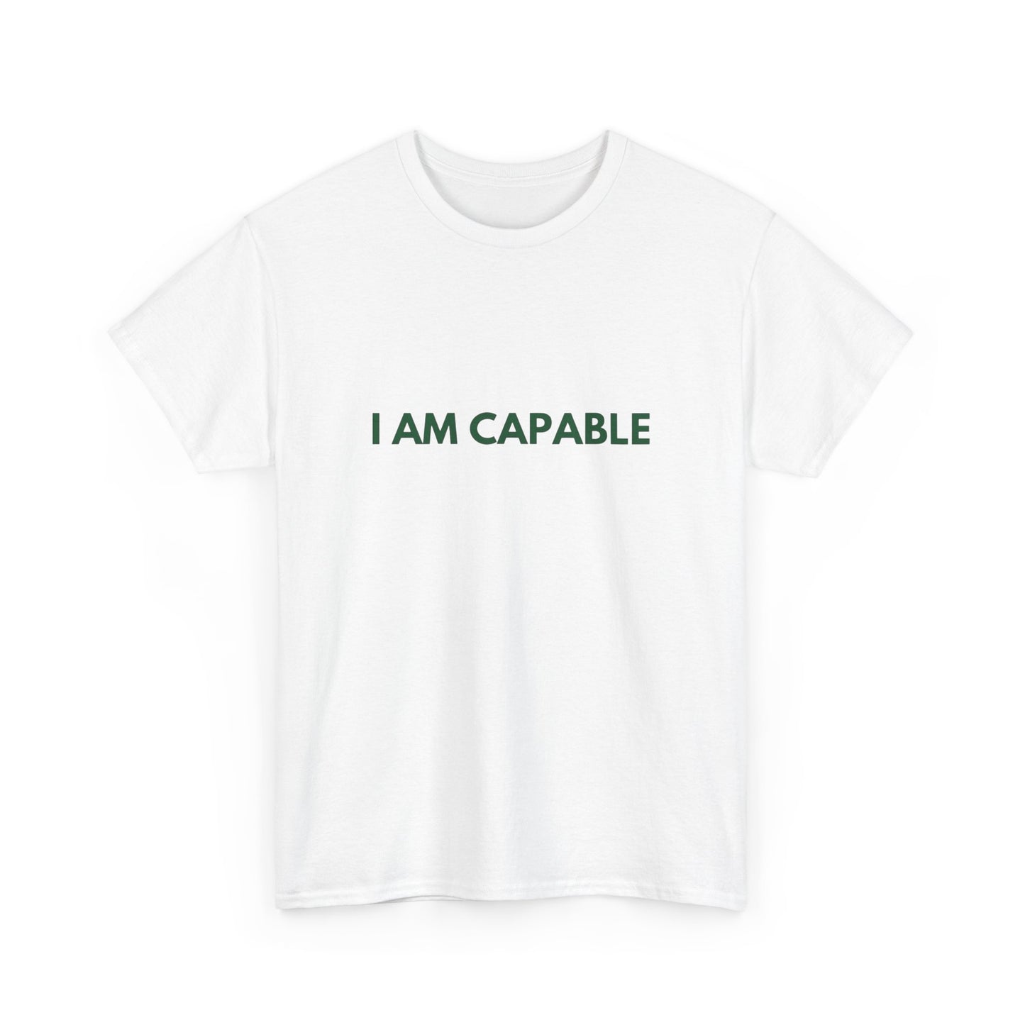 I Am Capable Graphic T Shirt NEW ADULT TEE