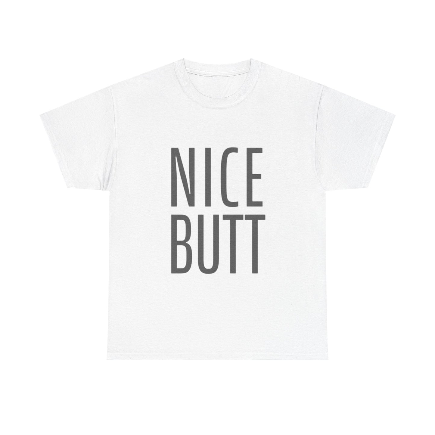 Nice Butt Graphic T Shirt Funny Gift Jokes Unisex Heavy Cotton Tee