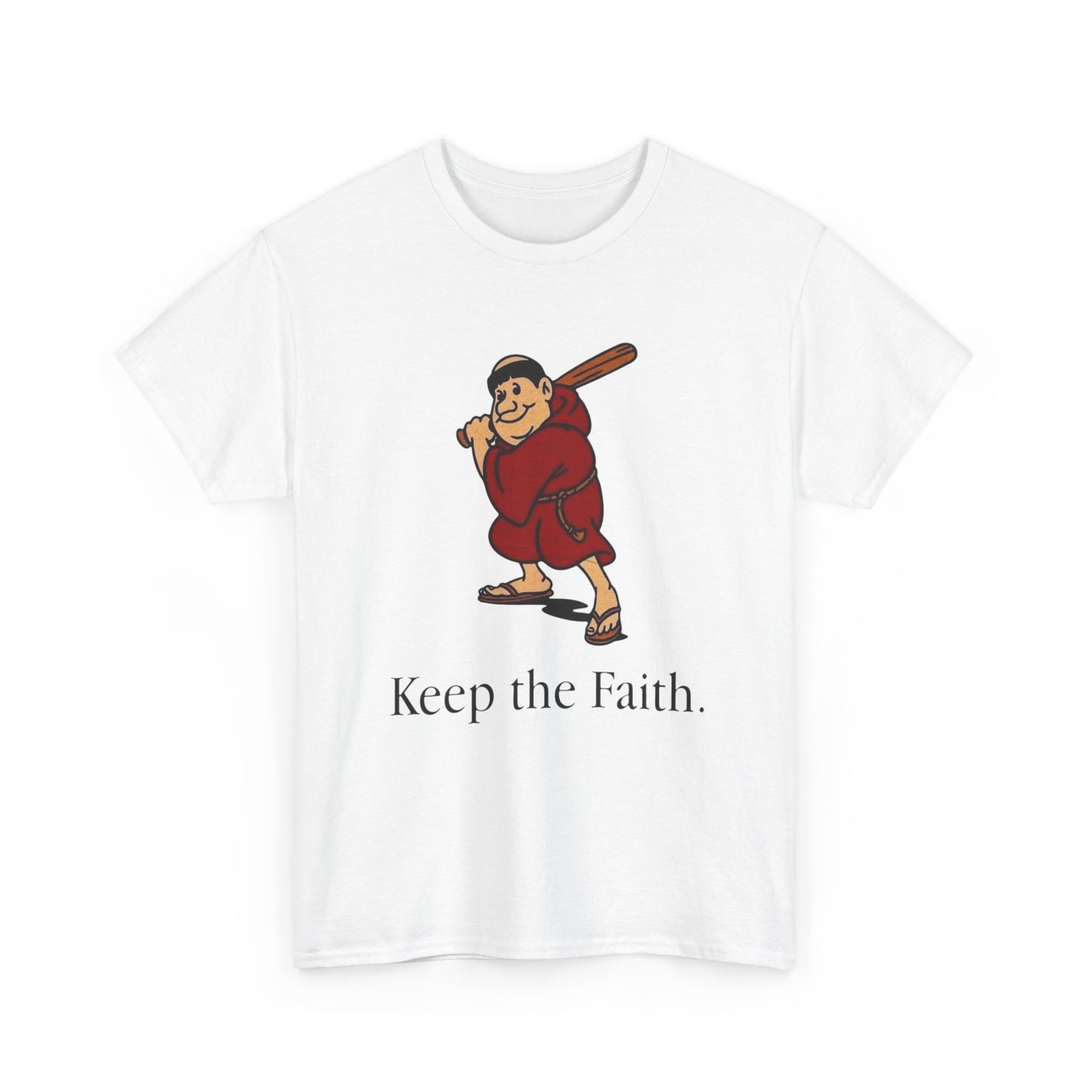 Keep The Faith Graphic T Shirt ADULT NEW Heavy Cotton Tee
